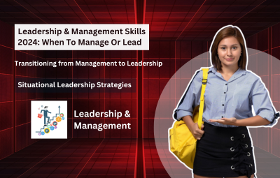 Leadership & Management Skills 2024: When To Manage Or Lead - Udemy